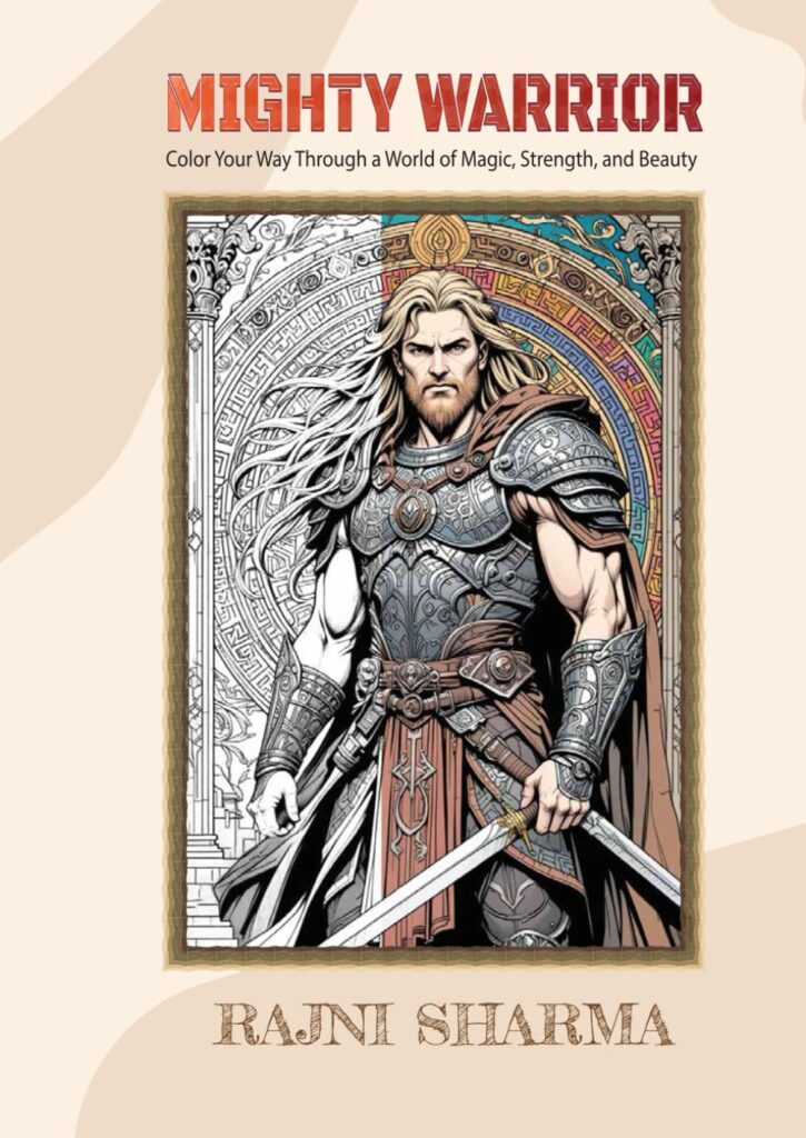 Mighty Warriors: A Coloring Journey: Color Your Way Through a World of Magic, Fantasy & Strength (Warrior Coloring Books)