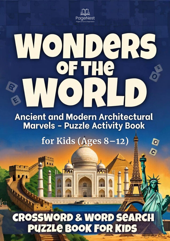 Wonders of the World – Crossword & Word Search Puzzle Book for Kids (Ancient & Modern Architectural Marvels | Ages 8–12)